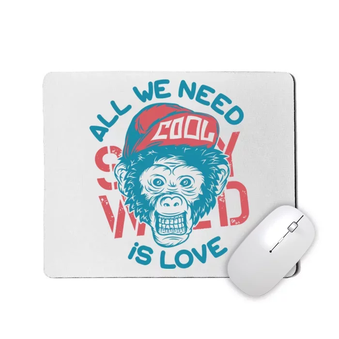 All We Need Is Love Mousepad