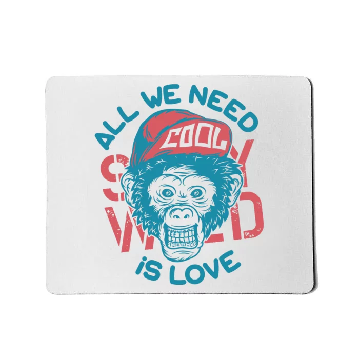 All We Need Is Love Mousepad