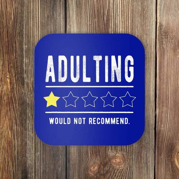 Adulting Would Not Recommend Funny Sayings One Star Adulting Coaster