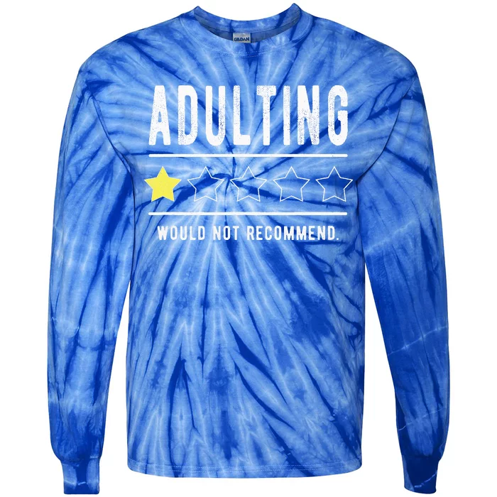 Adulting Would Not Recommend Funny Sayings One Star Adulting Tie-Dye Long Sleeve Shirt