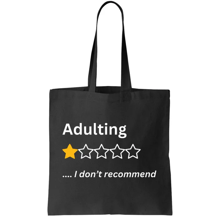 Adulting Would Not Recommend Funny One Star Tote Bag