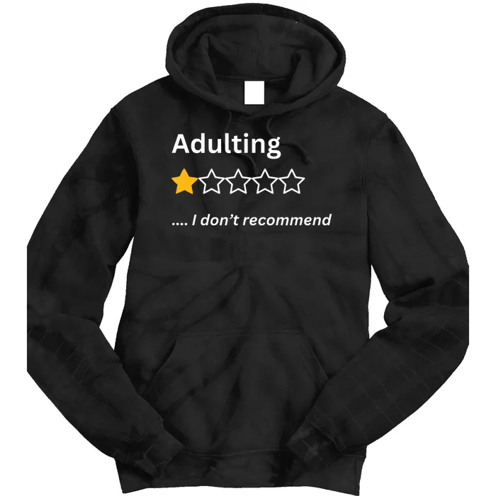 Adulting Would Not Recommend Funny One Star Tie Dye Hoodie