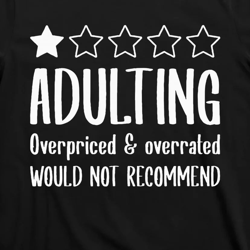 Adulting Would Not Recommend One Star T-Shirt