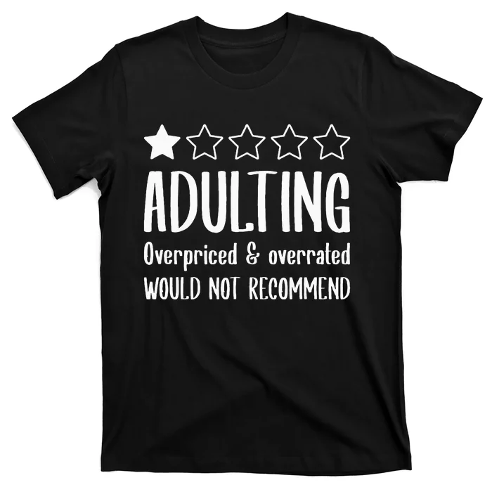 Adulting Would Not Recommend One Star T-Shirt