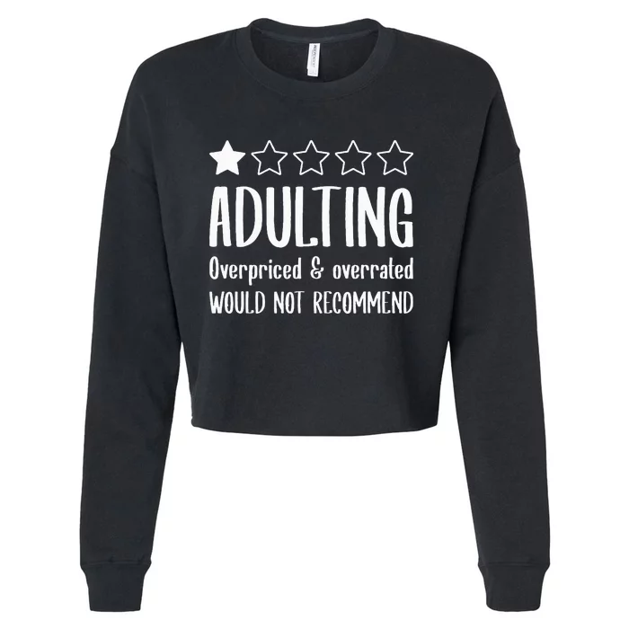 Adulting Would Not Recommend One Star Cropped Pullover Crew