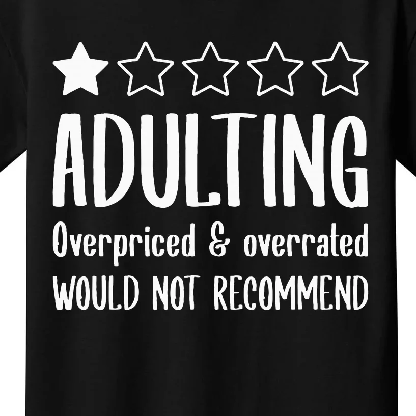 Adulting Would Not Recommend One Star Kids T-Shirt