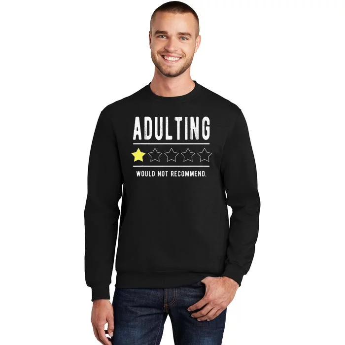 Adulting Would Not Recommend Funny Sayings One Star Adulting Sweatshirt