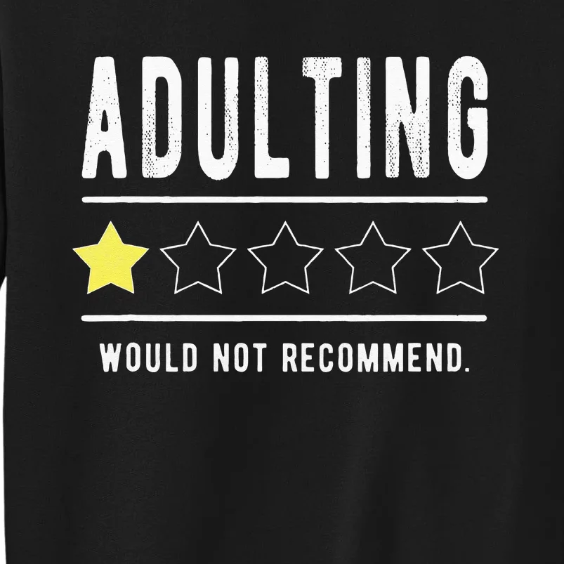 Adulting Would Not Recommend Funny Sayings One Star Adulting Sweatshirt