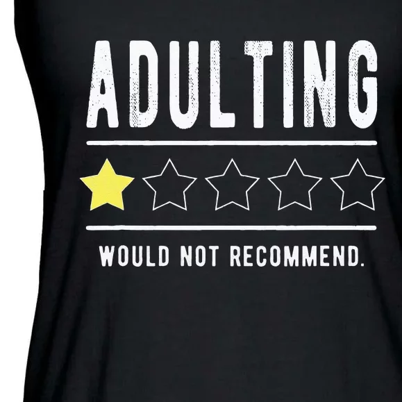 Adulting Would Not Recommend Funny Sayings One Star Adulting Ladies Essential Flowy Tank