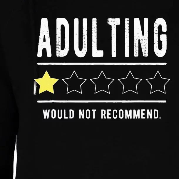 Adulting Would Not Recommend Funny Sayings One Star Adulting Womens Funnel Neck Pullover Hood