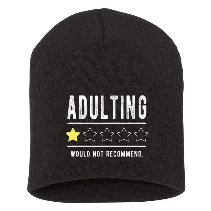 Adulting Would Not Recomd Funny Sayings One Star Adulting Short Acrylic Beanie