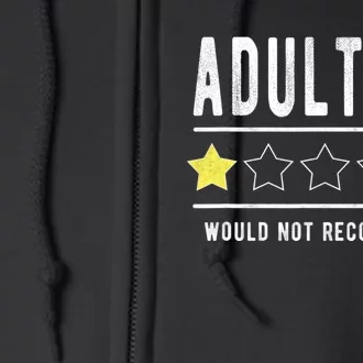 Adulting Would Not Recommend Funny Sayings One Star Adulting Full Zip Hoodie