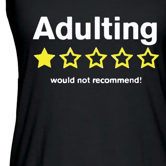 Adulting Would Not Recommend Ladies Essential Flowy Tank