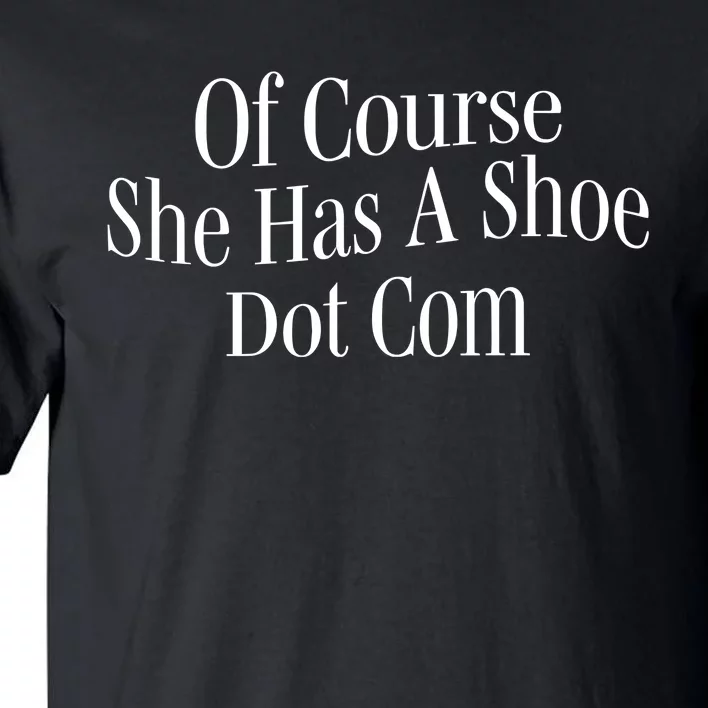 A’Ja Wilson Of Course She Has A Shoe Dot Com Tall T-Shirt