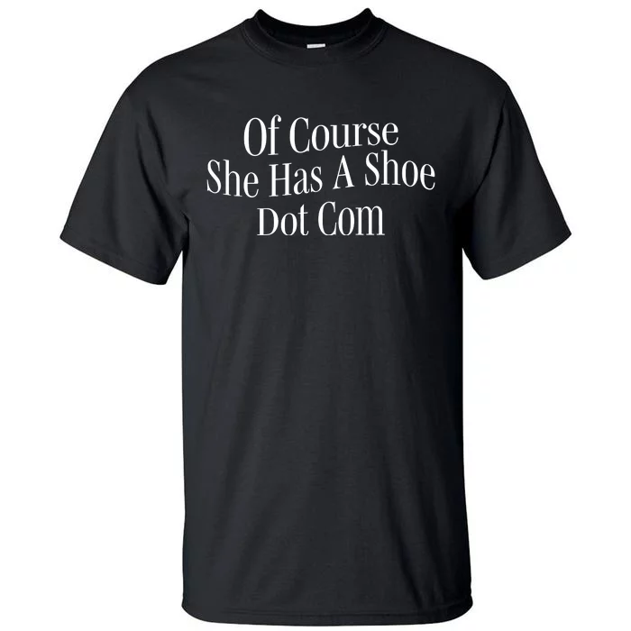 A’Ja Wilson Of Course She Has A Shoe Dot Com Tall T-Shirt