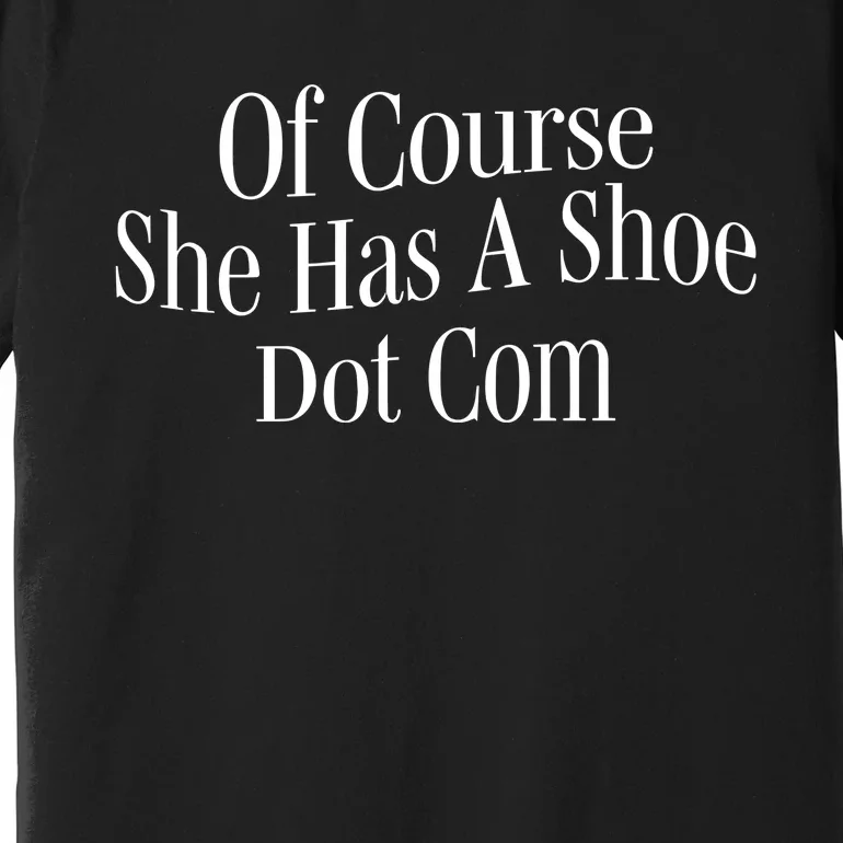 A’Ja Wilson Of Course She Has A Shoe Dot Com Premium T-Shirt