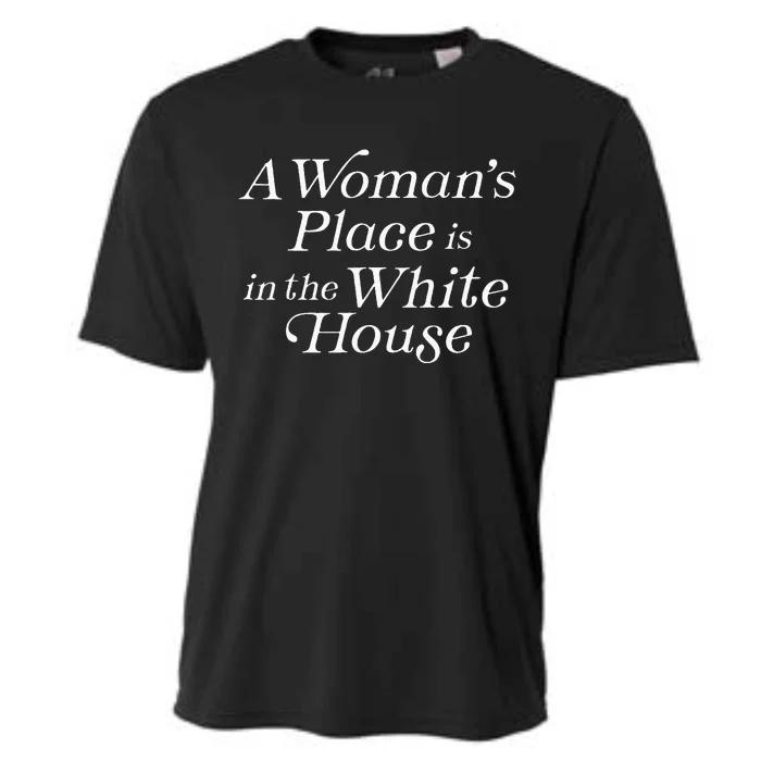 A WomanS Place Is In The White House President Feminist Cooling Performance Crew T-Shirt