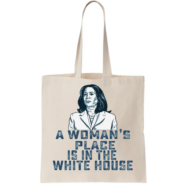 A Womans Place Is In The White House Kamala Harris Tote Bag