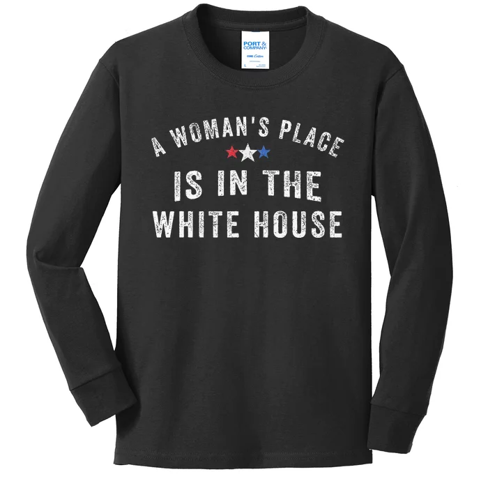 A WomanS Place Is In The White House Kids Long Sleeve Shirt