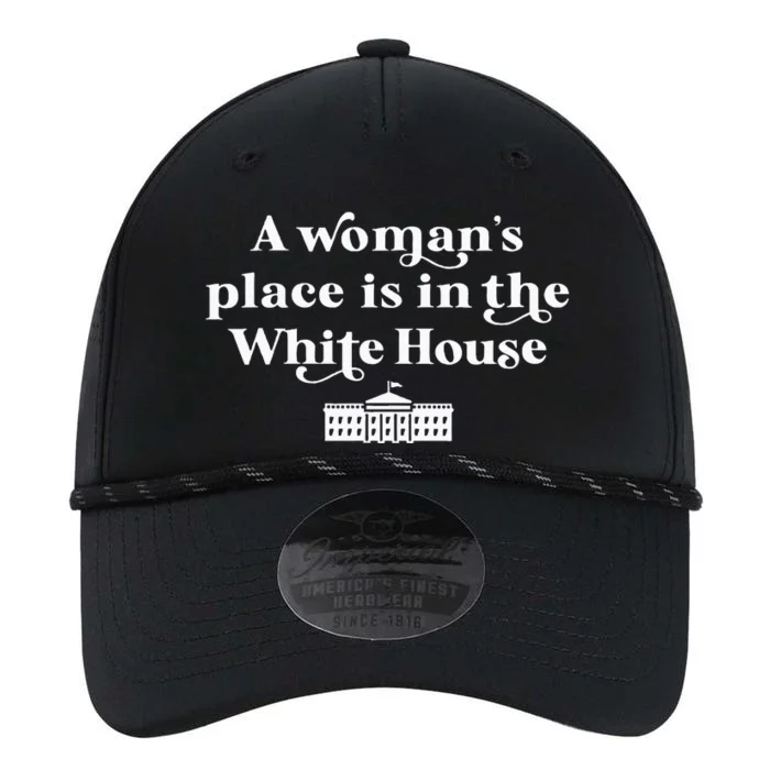 A WomanS Place Is In The White House Woman Female President Performance The Dyno Cap