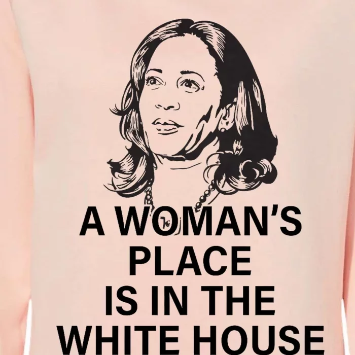 A WomanS Place Is In The White House Womens California Wash Sweatshirt