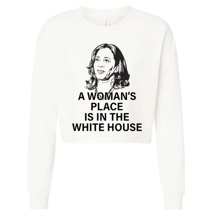 A WomanS Place Is In The White House Cropped Pullover Crew