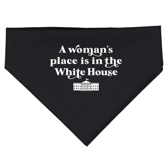 A WomanS Place Is In The White House Woman Female President USA-Made Doggie Bandana