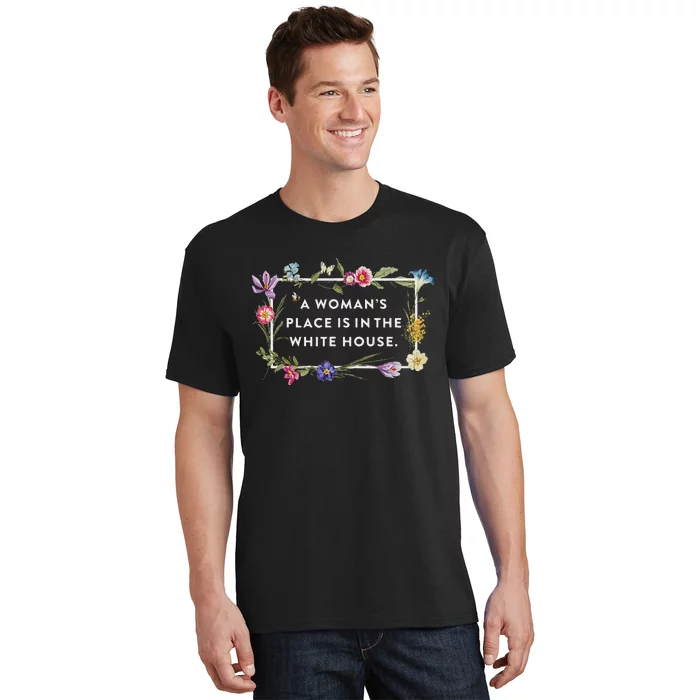 A WomanS Place Is In The White House Floral Harris 2024 T-Shirt