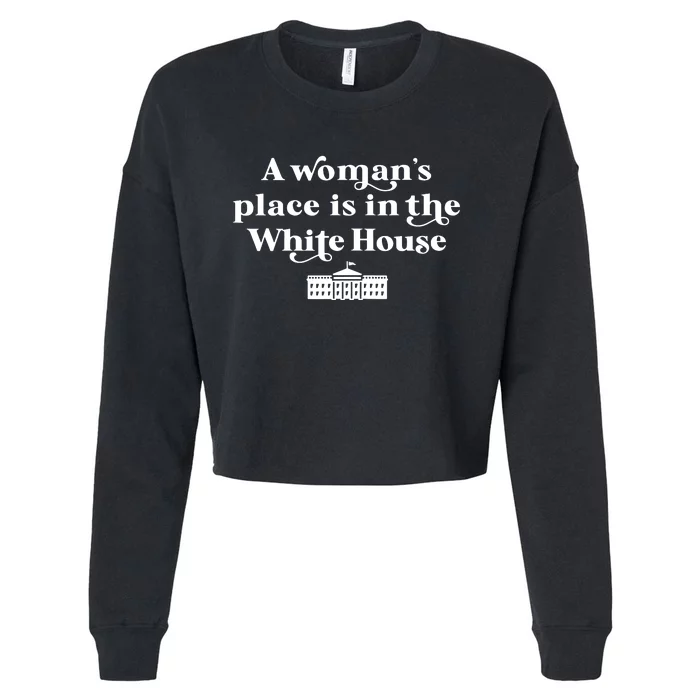 A Womans Place White House Feminist Kamala Harris 2024 Cropped Pullover Crew