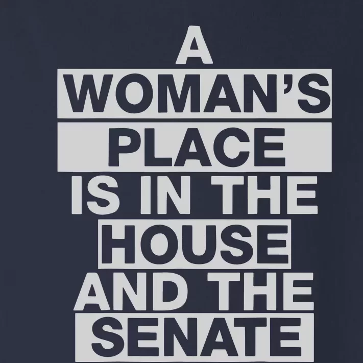 A Womans Place Is In The House And The Senate Toddler Long Sleeve Shirt