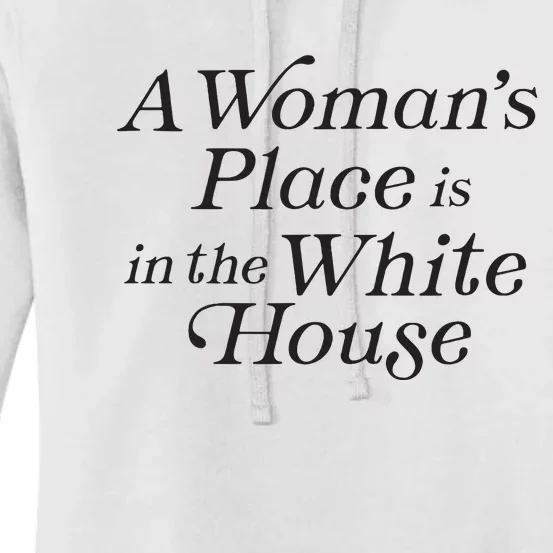 A Womans Place Is In The White House Trendy Rights Feminist Women's Pullover Hoodie