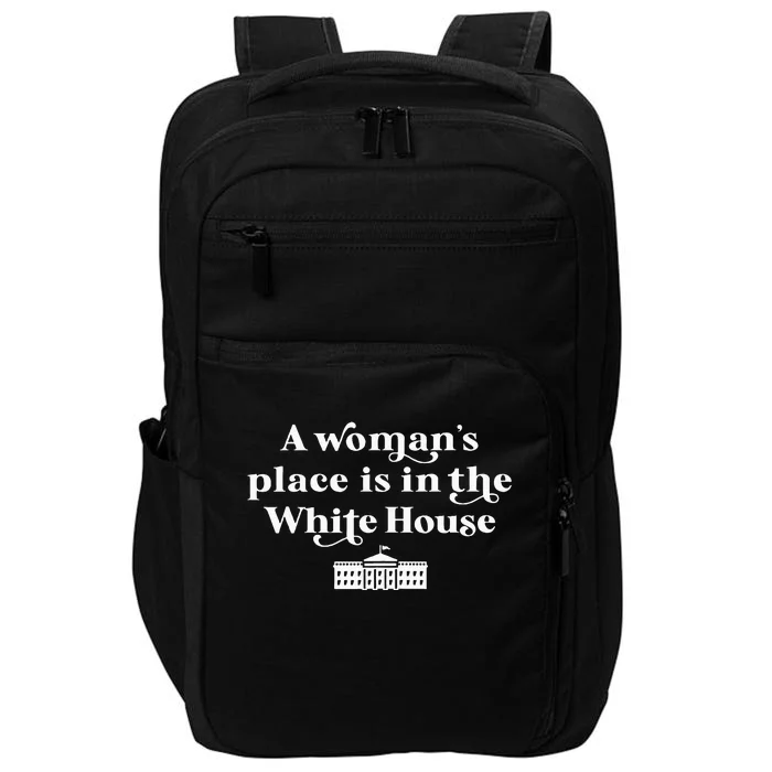 A WomanS Place White House Feminist Kamala Harris 2024 Impact Tech Backpack