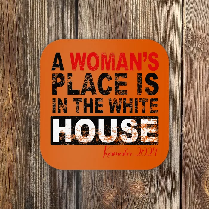 A WomanS Place Is In The White House Kamala Harris Coaster