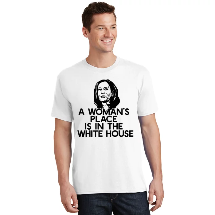 A WomanS Place Is In The White House Kamala Harris Meme T-Shirt