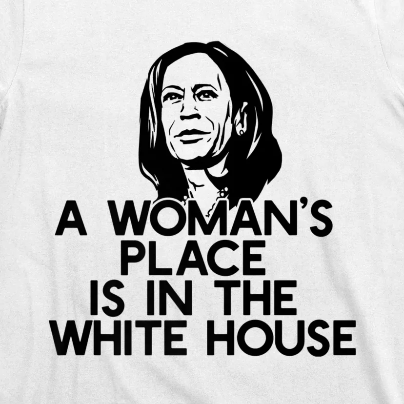 A WomanS Place Is In The White House Kamala Harris Meme T-Shirt