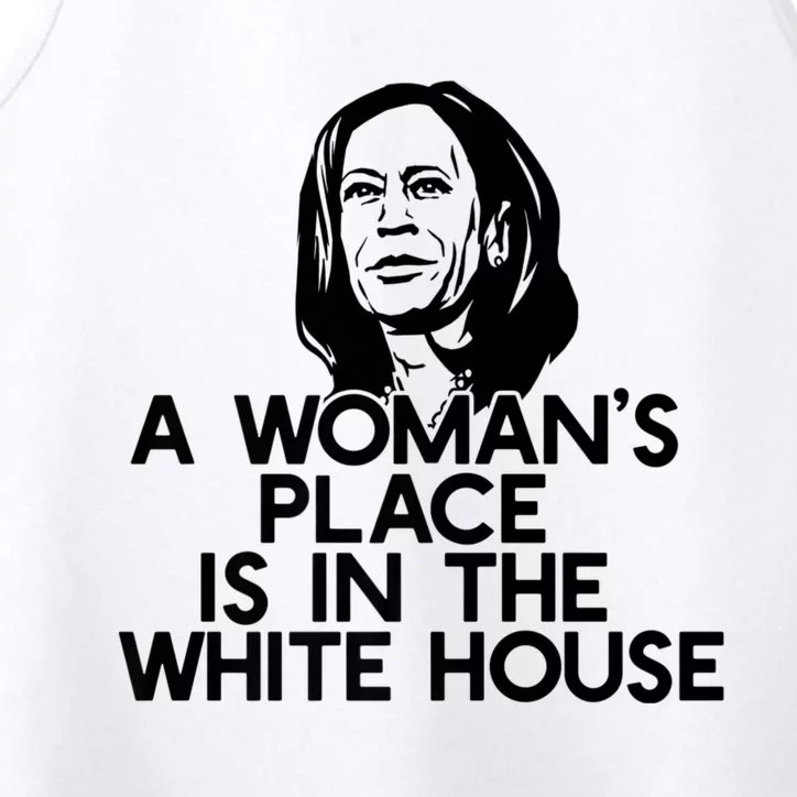 A WomanS Place Is In The White House Kamala Harris Meme Performance Tank