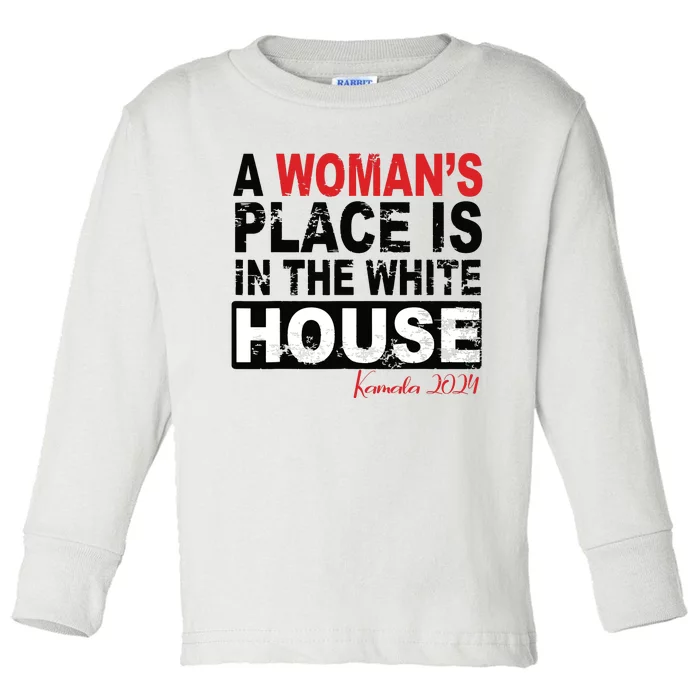 A Womans Place Is In The White House Women Toddler Long Sleeve Shirt