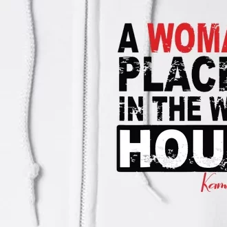 A Womans Place Is In The White House Women Full Zip Hoodie