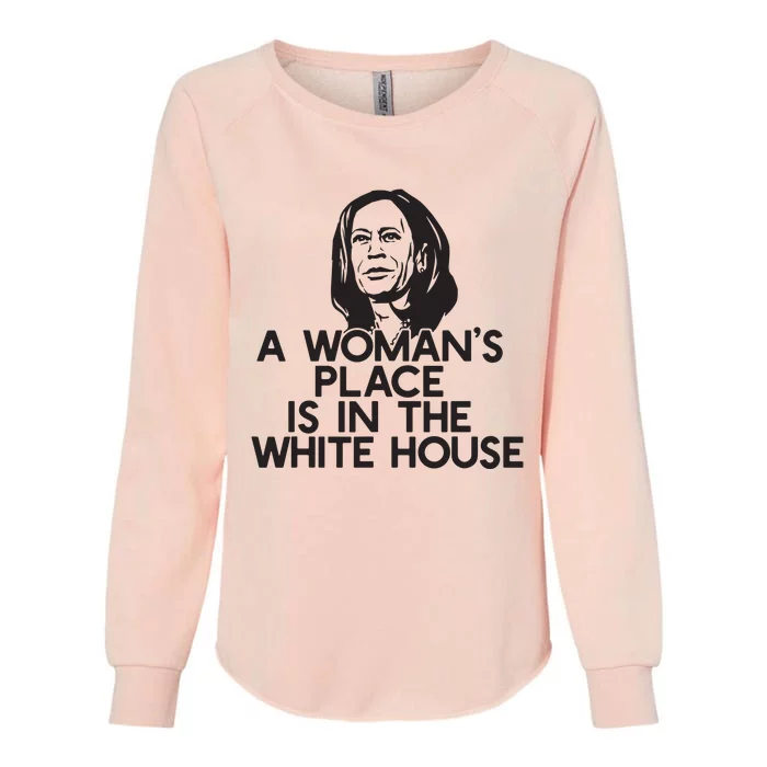 A Womans Place Is In The White House Kamala Harris Meme Womens California Wash Sweatshirt