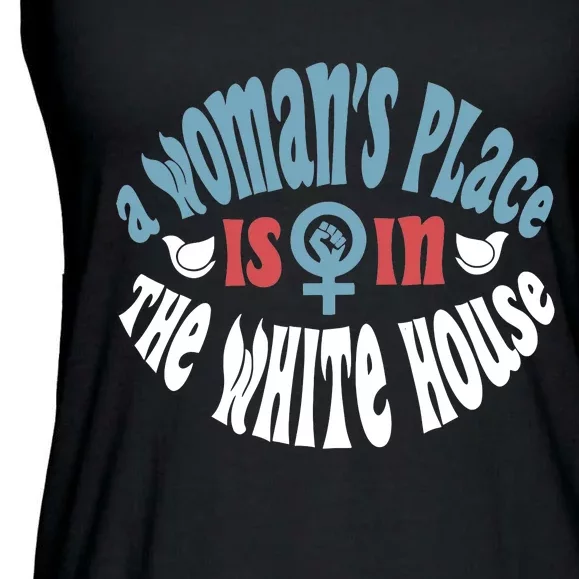 A WomanS Place Is In The White House President Quote 2024 Ladies Essential Flowy Tank