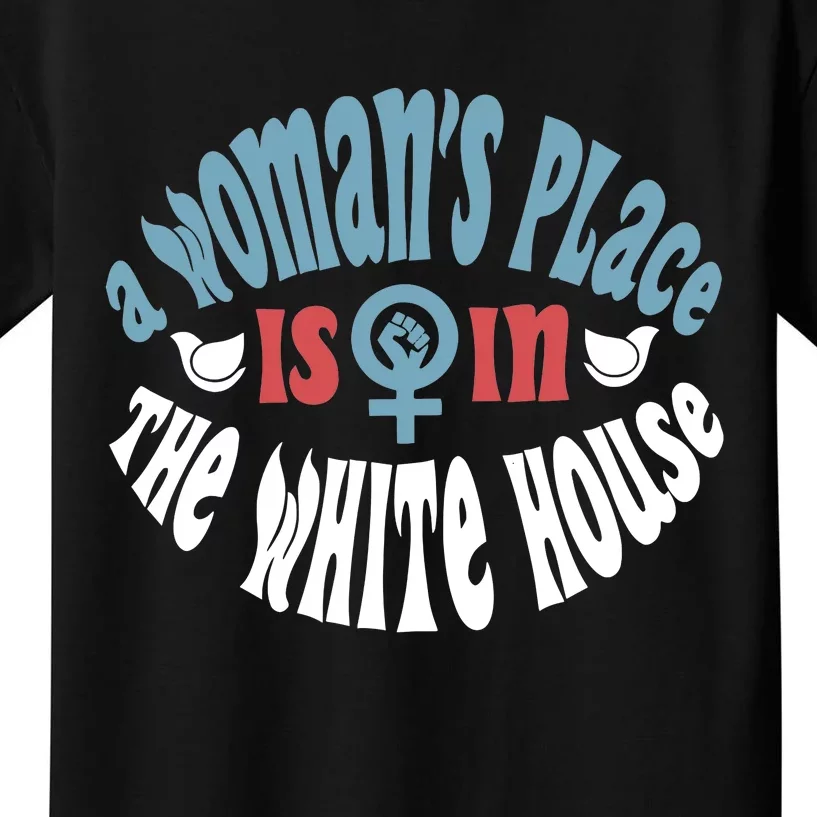 A WomanS Place Is In The White House President Quote 2024 Kids T-Shirt