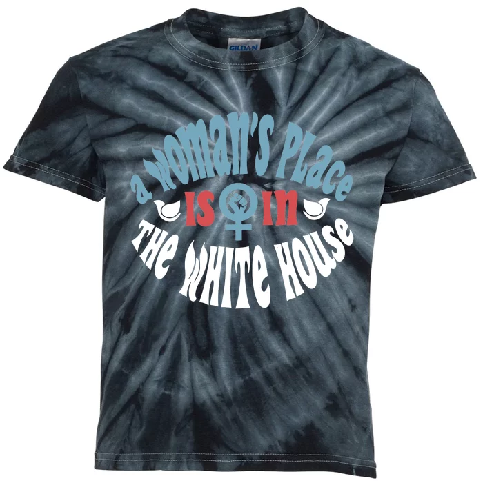 A WomanS Place Is In The White House President Quote 2024 Kids Tie-Dye T-Shirt