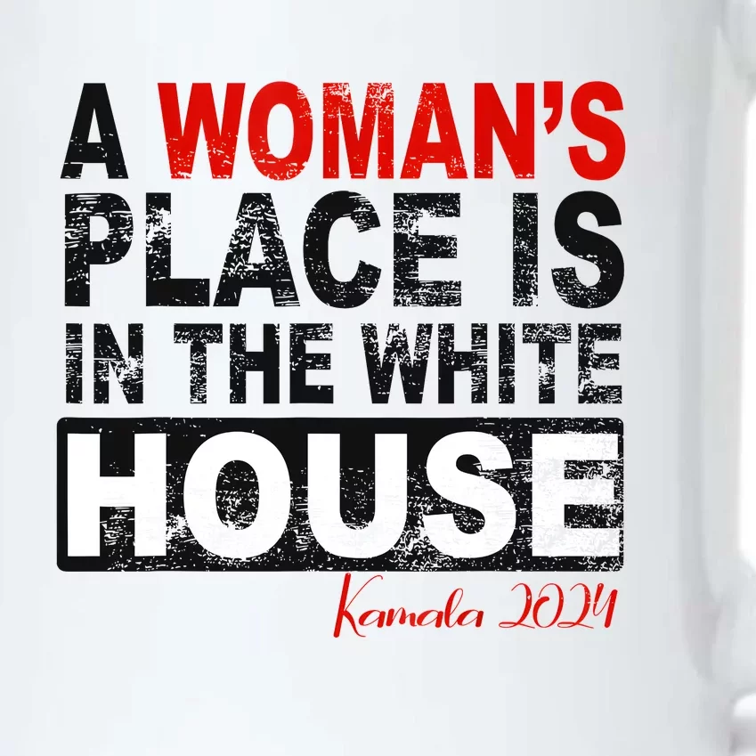 A WomanS Place Is In The White House President Quote 2024 Black Color Changing Mug