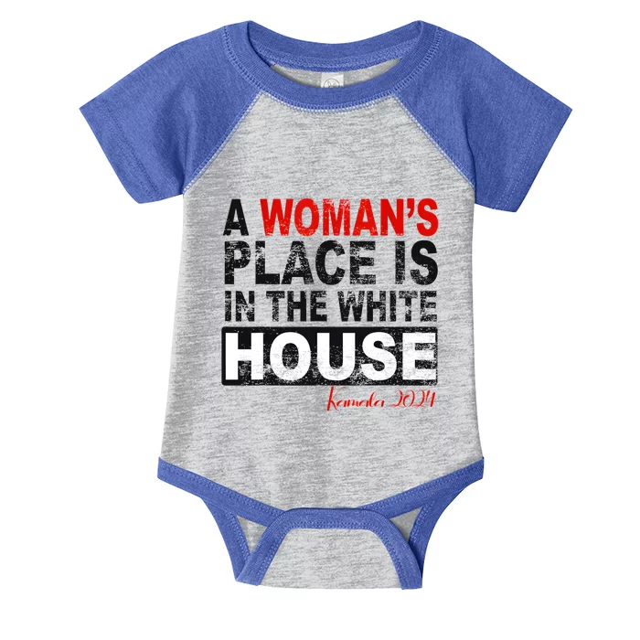 A WomanS Place Is In The White House President Quote 2024 Infant Baby Jersey Bodysuit