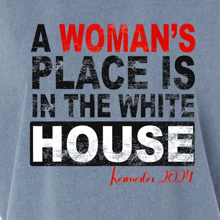 A WomanS Place Is In The White House President Quote 2024 Garment-Dyed Women's Muscle Tee