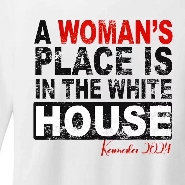 A WomanS Place Is In The White House President Quote 2024 Womens CVC Long Sleeve Shirt