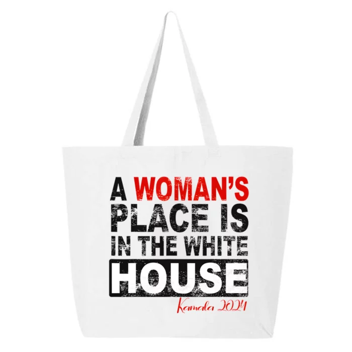 A WomanS Place Is In The White House President Quote 2024 25L Jumbo Tote