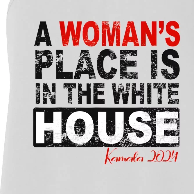 A WomanS Place Is In The White House President Quote 2024 Women's Racerback Tank