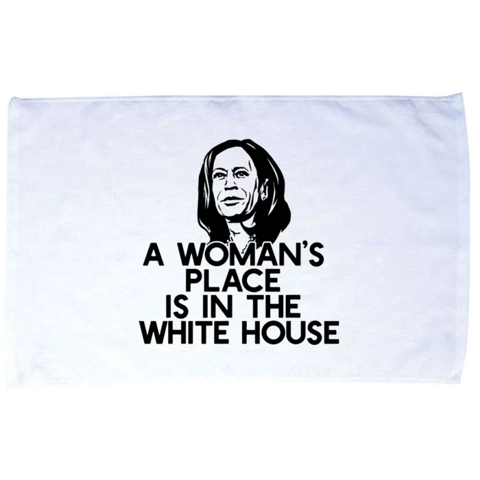 A WomanS Place Is In The White House Kamala Harris Meme Microfiber Hand Towel