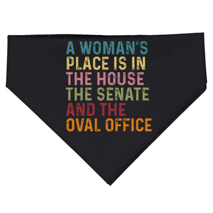 A WomanS Place Is In The House The Senate & The Oval Office USA-Made Doggie Bandana